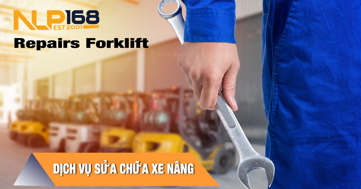 sửa chữa xe nâng repairs forklift